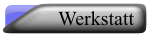 Werkstatt
